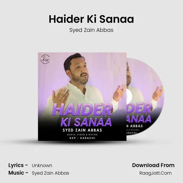 Haider Ki Sanaa - Syed Zain Abbas