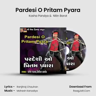 Pardesi O Pritam Pyara mp3 song