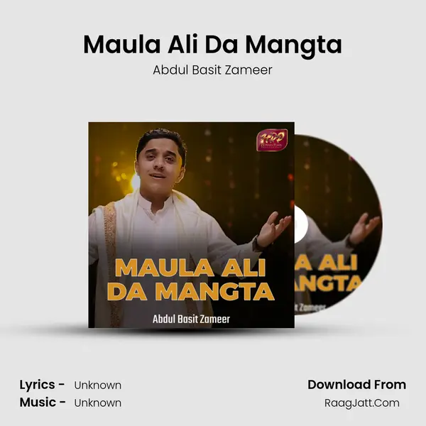 Maula Ali Da Mangta - Abdul Basit Zameer