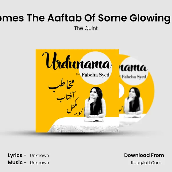 Here Comes The 'Aaftab' Of Some Glowing Ashaar MP3 Song by The Quint Cover