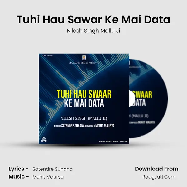 Tuhi Hau Sawar Ke Mai Data - Nilesh Singh Mallu Ji