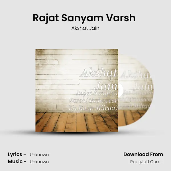 Rajat Sanyam Varsh (Mahaveer Ka Roop Milega) MP3 Song by Akshat Jain Cover