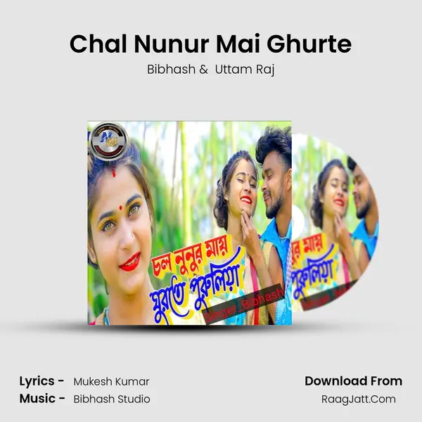 Chal Nunur Mai Ghurte mp3 song