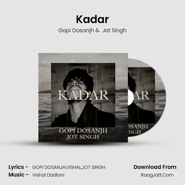 Kadar MP3 Song by Gopi Dosanjh Cover