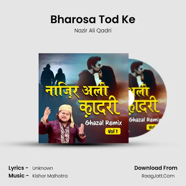 Bharosa Tod Ke mp3 song