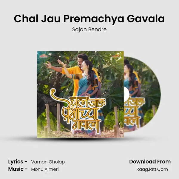 Chal Jau Premachya Gavala - Sajan Bendre