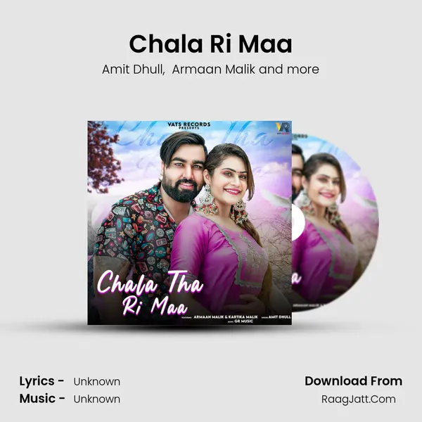 Chala Ri Maa - Amit Dhull