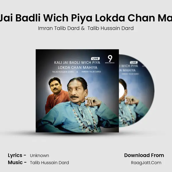 Kali Jai Badli Wich Piya Lokda Chan Mahiya (Live) - Imran Talib Dard