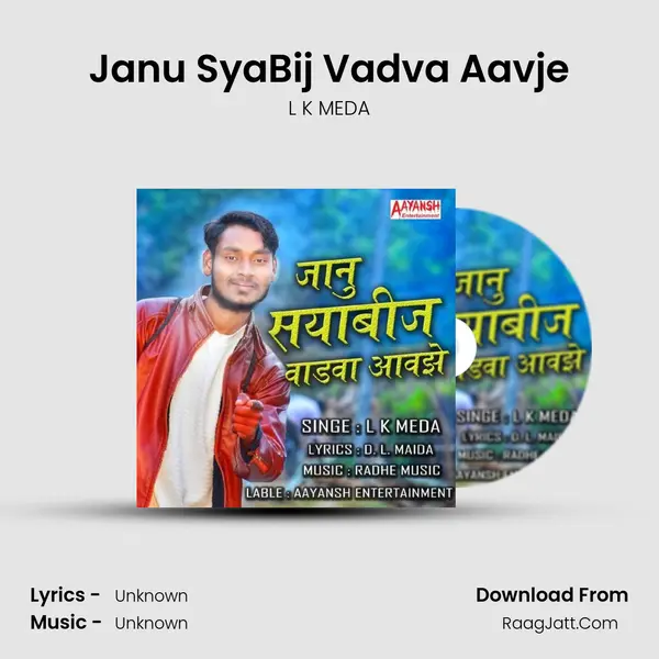 Janu SyaBij Vadva Aavje - L K MEDA