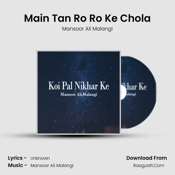 Main Tan Ro Ro Ke Chola MP3 Song by Mansoor Ali Malangi Cover