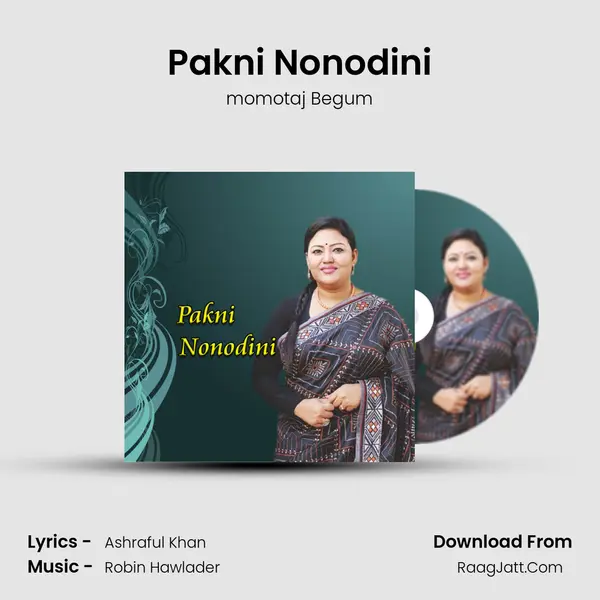 Pakni Nonodini - momotaj Begum