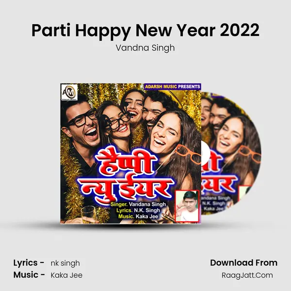 Parti Happy New Year 2022 MP3 Song by Vandna Singh Cover