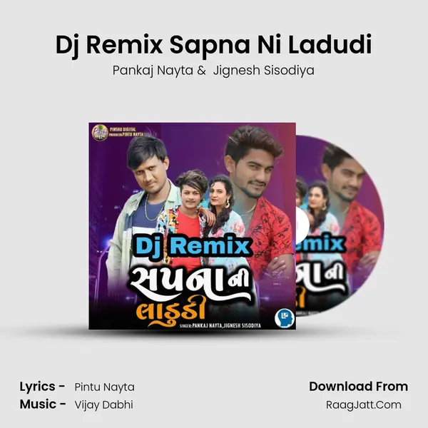 Dj Remix Sapna Ni Ladudi MP3 Song by Pankaj Nayta Cover