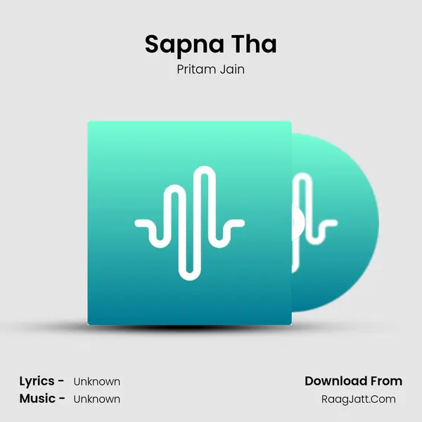 Sapna Tha MP3 Song by Pritam Jain Cover