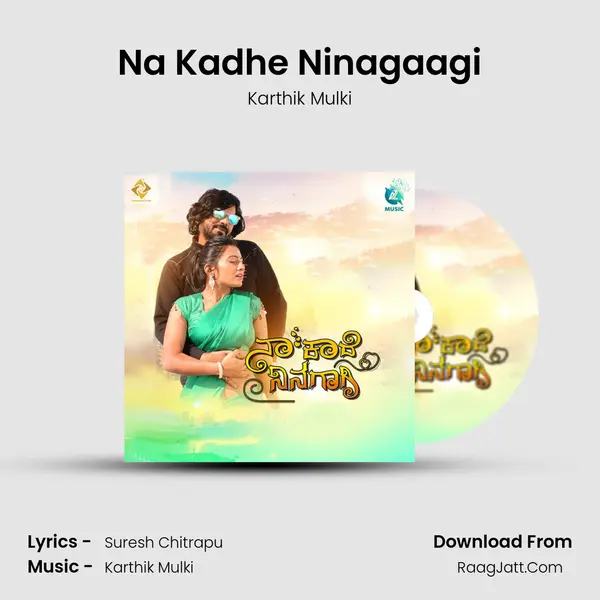 Na Kadhe Ninagaagi MP3 Song by Karthik Mulki Cover