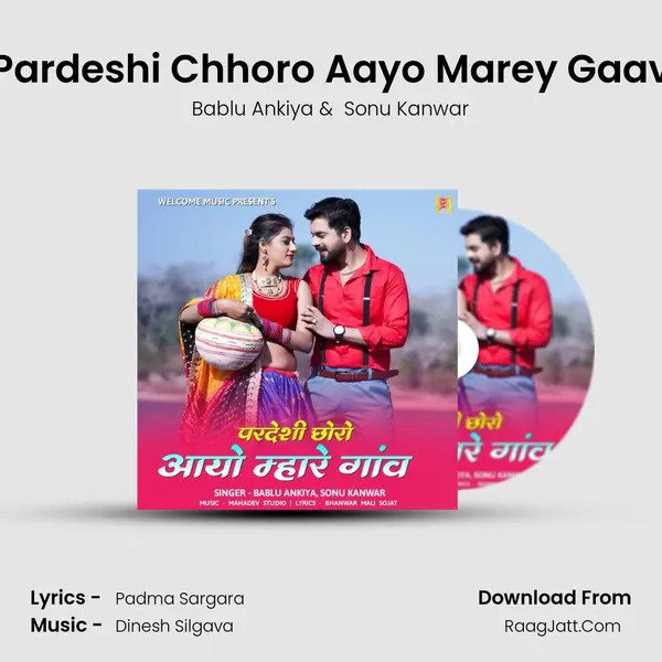 Pardeshi Chhoro Aayo Marey Gaav - Bablu Ankiya