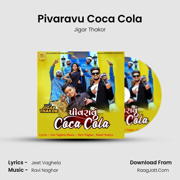 Pivaravu Coca Cola - Jigar Thakor
