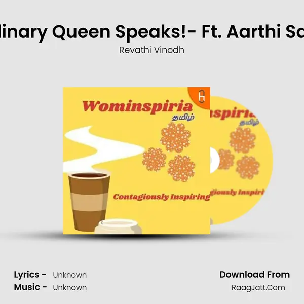 The Culinary Queen Speaks!- Ft. Aarthi Sampath MP3 Song by Revathi Vinodh Cover