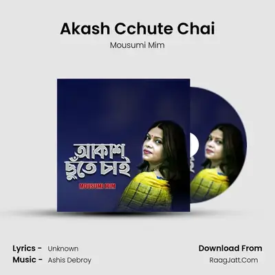 Akash Cchute Chai - Mousumi Mim