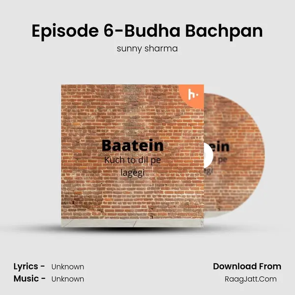 Episode 6-Budha Bachpan MP3 Song by sunny sharma Cover