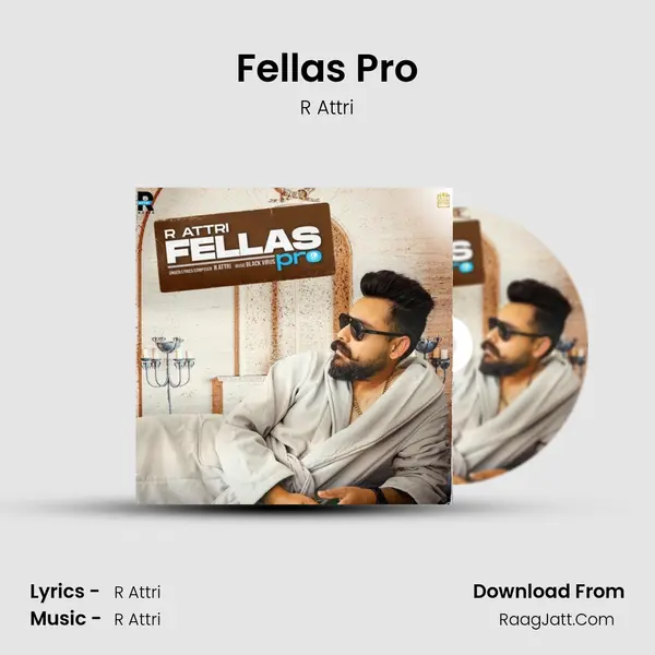 Fellas Pro MP3 Song by R Attri Cover