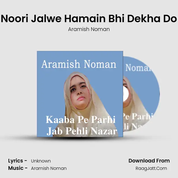 Noori Jalwe Hamain Bhi Dekha Do mp3 song