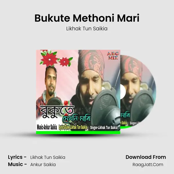 Bukute Methoni Mari - Likhak Tun Saikia