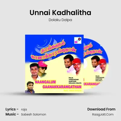 Unnai Kadhalitha MP3 Song by Dolaku Dalpa Cover