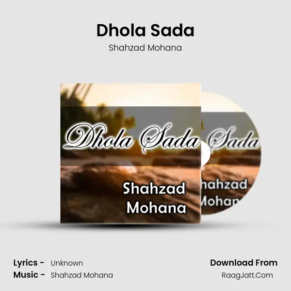 Dhola Sada MP3 Song by Shahzad Mohana Cover