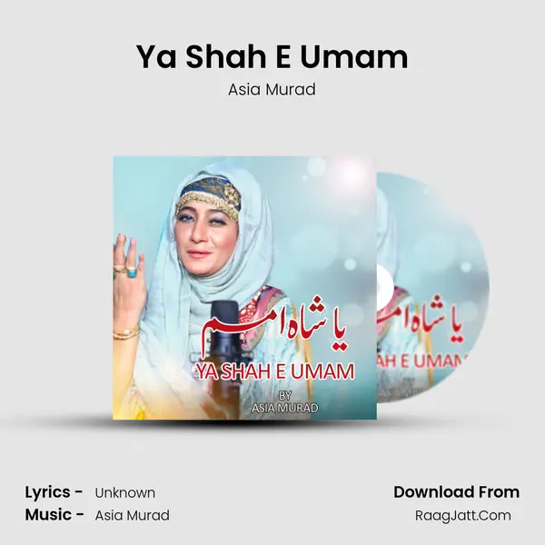Ya Shah E Umam - Asia Murad