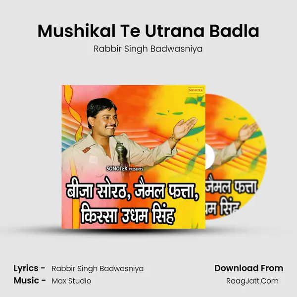 Mushikal Te Utrana Badla MP3 Song by Rabbir Singh Badwasniya Cover