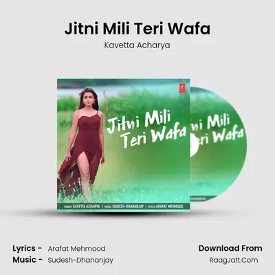 Jitni Mili Teri Wafa - Kavetta Acharya