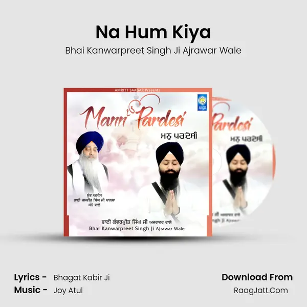 Na Hum Kiya MP3 Song by Bhai Kanwarpreet Singh Ji Ajrawar Wale Cover