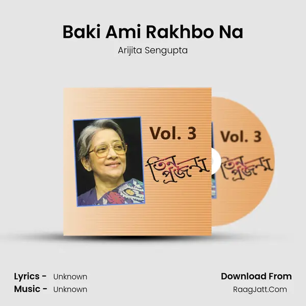 Baki Ami Rakhbo Na MP3 Song by Arijita Sengupta Cover