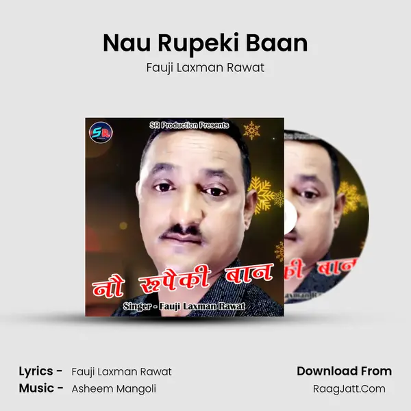 Nau Rupeki Baan - Fauji Laxman Rawat