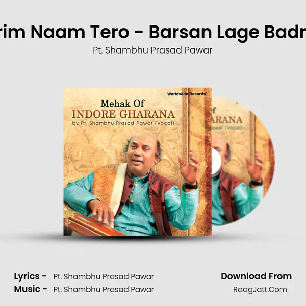 Karim Naam Tero - Barsan Lage Badriya MP3 Song by Pt. Shambhu Prasad Pawar Cover