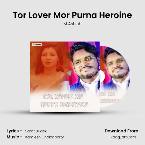 Tor Lover Mor Purna Heroine MP3 Song by M Ashish Cover
