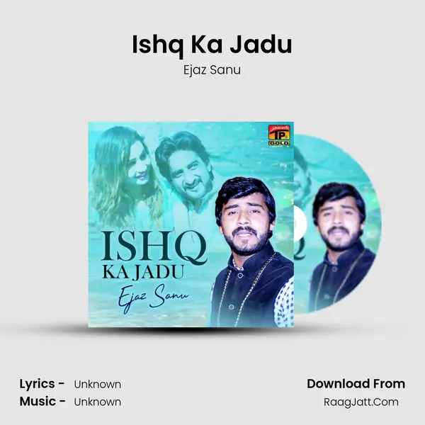 Ishq Ka Jadu - Single - Ejaz Sanu