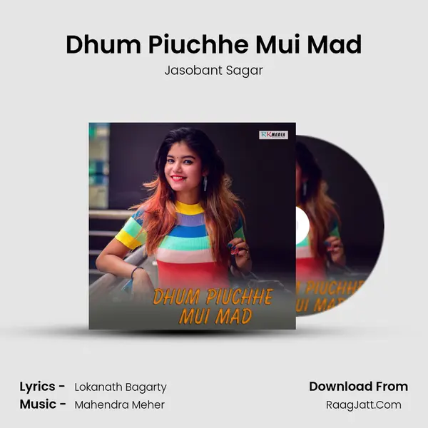 Dhum Piuchhe Mui Mad - Jasobant Sagar