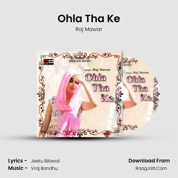 Ohla Tha Ke - Raj Mawar
