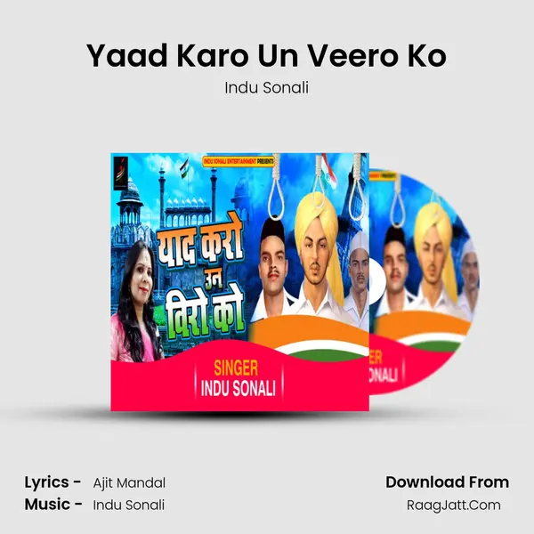 Yaad Karo Un Veero Ko - Indu Sonali