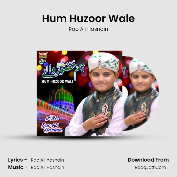 Hum Huzoor Wale - Rao Ali Hasnain