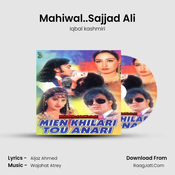 Mahiwal..Sajjad Ali MP3 Song by Iqbal kashmiri Cover