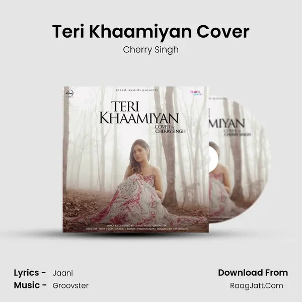 Teri Khaamiyan Cover MP3 Song by Cherry Singh Cover