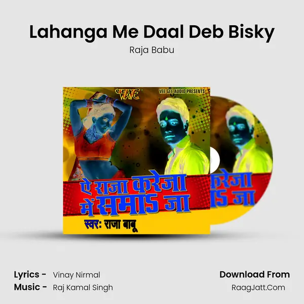 Lahanga Me Daal Deb Bisky MP3 Song by Raja Babu Cover