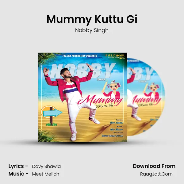 Mummy Kuttu Gi MP3 Song by Nobby Singh Cover