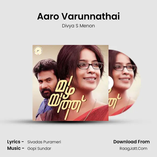 Aaro Varunnathai MP3 Song by Divya S Menon Cover