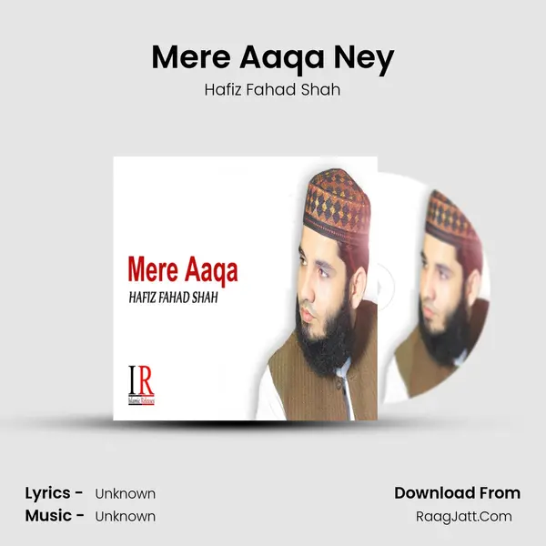 Mere Aaqa Ney MP3 Song by Hafiz Fahad Shah Cover