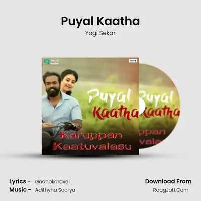Puyal Kaatha MP3 Song by Yogi Sekar Cover