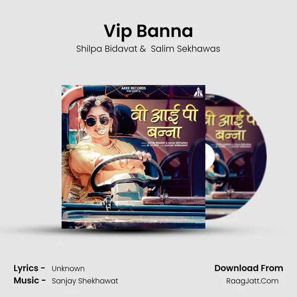 Vip Banna - Shilpa Bidavat